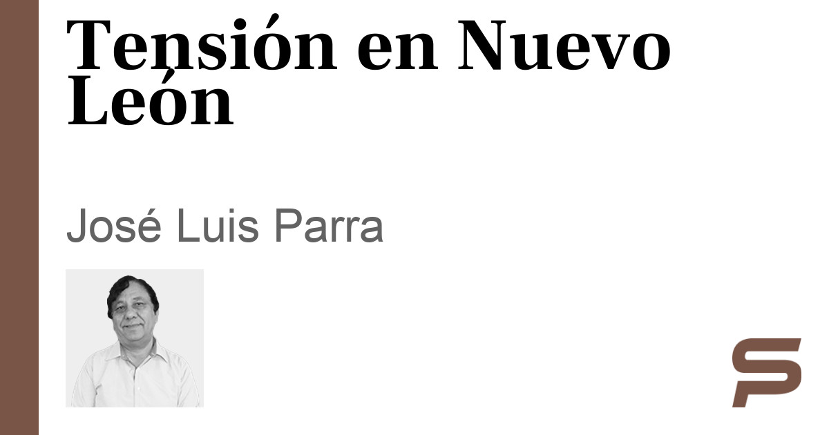Tensión en Nuevo León