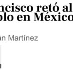 Francisco retó al diablo en México